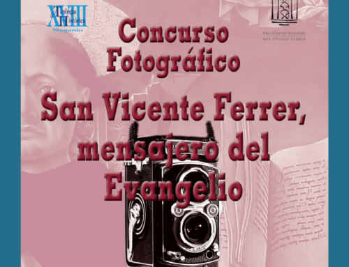 Concurso de Fotografía del Congreso ‘San Vicente Ferrer, mensajero del Evangelio. Ayer y hoy’