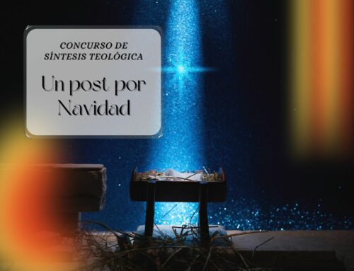 Participa en el Concurso de Síntesis Teológica «Un post por Navidad» hasta el miércoles 17 de diciembre